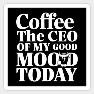 Coffee Runs My Mood Today Sticker